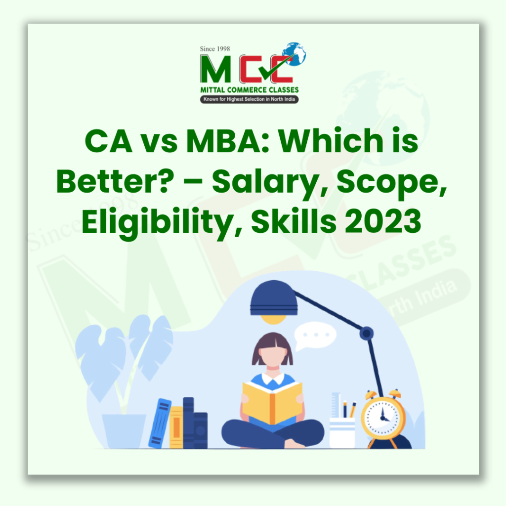 CA vs MBA: Which is Better? – Salary, Scope, Eligibility, Skills 2023